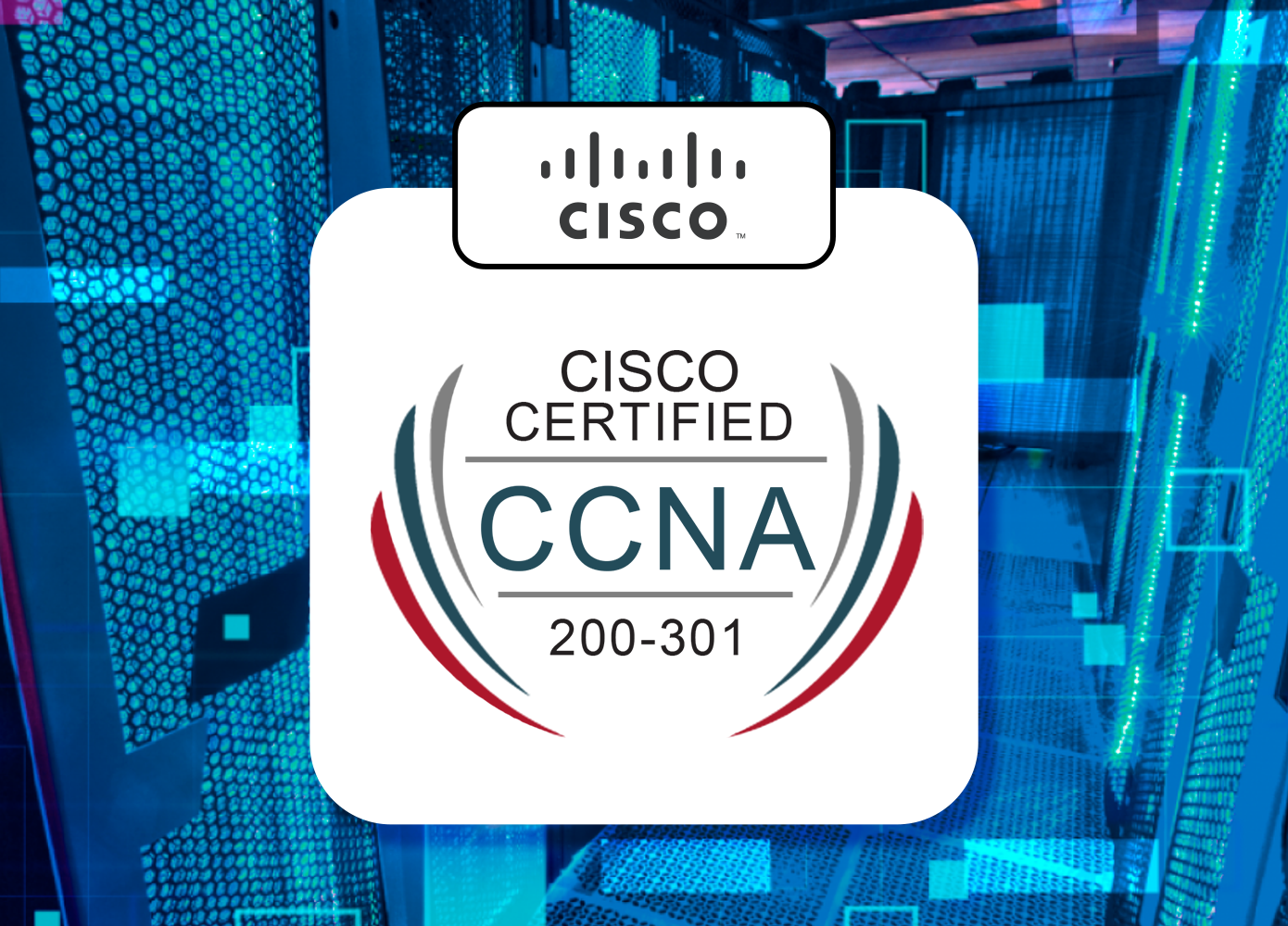 CCNA (Cisco Certified Network Associate – 200-301)