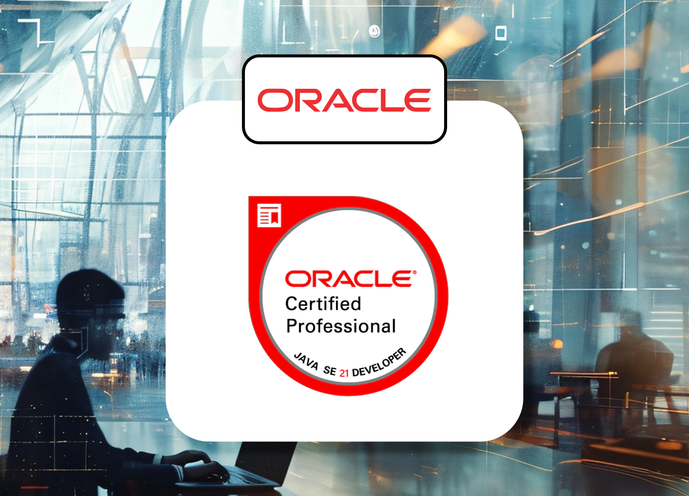 Oracle Certified Java Programmer (OCPJP)