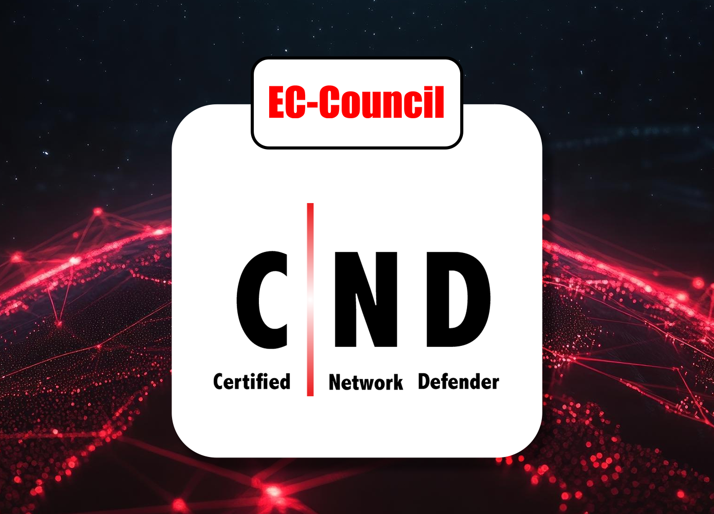 Certified Network Defender (CND)